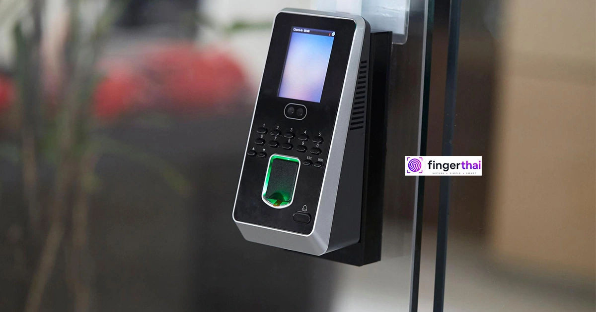 เครื่องสแกนใบหน้ากับ เครื่องสแกนลายนิ้วมือ Access Control ดีกว่าแบบไหน